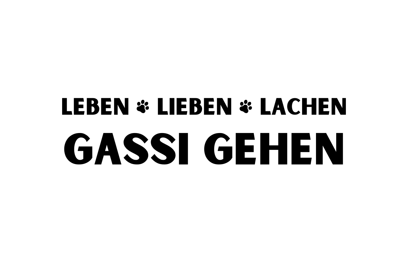 Leben Lieben Lachen Gassi gehen