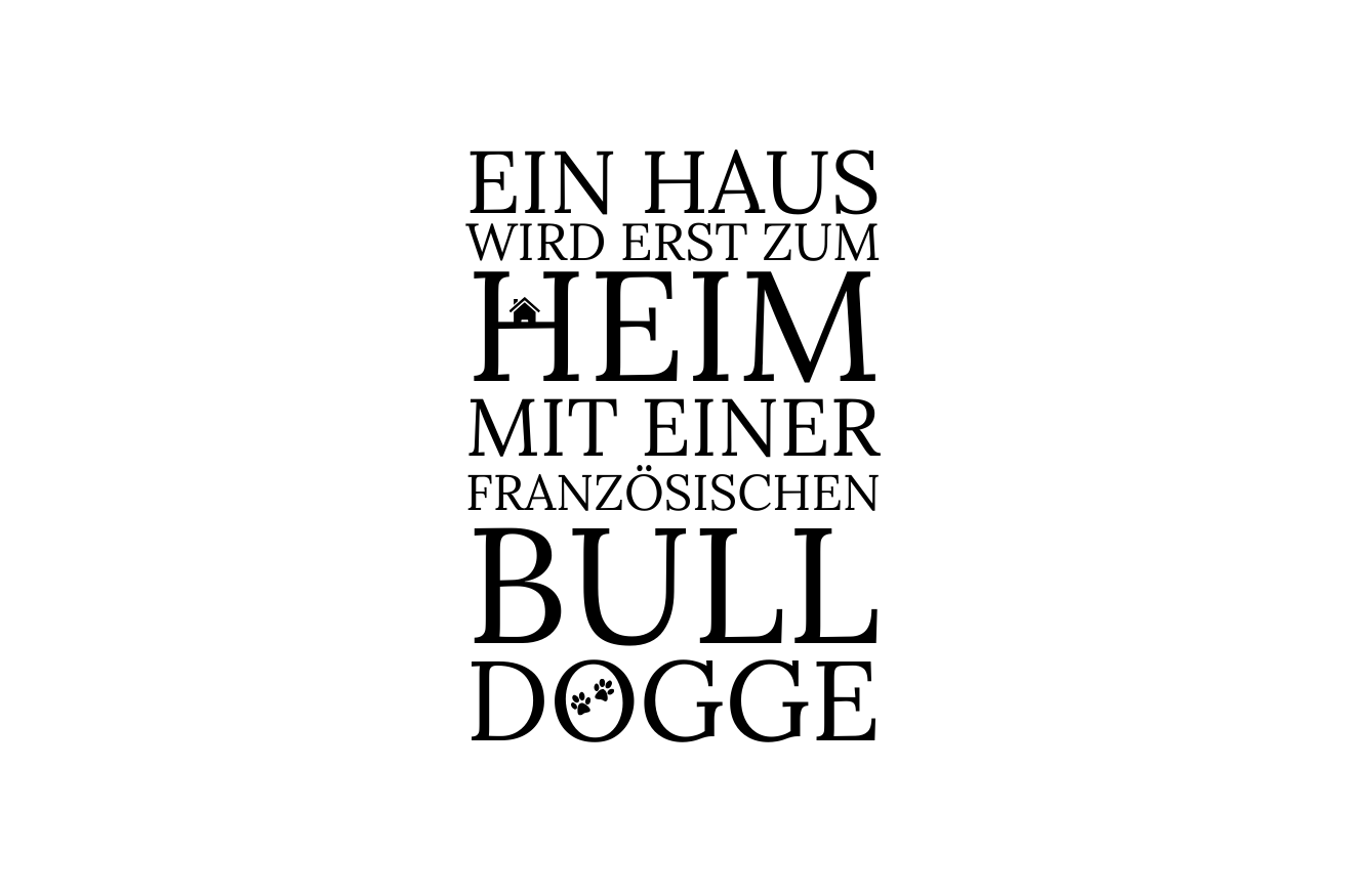 Ein Haus wird erst zum Heim mit einer Französischen Bulldogge