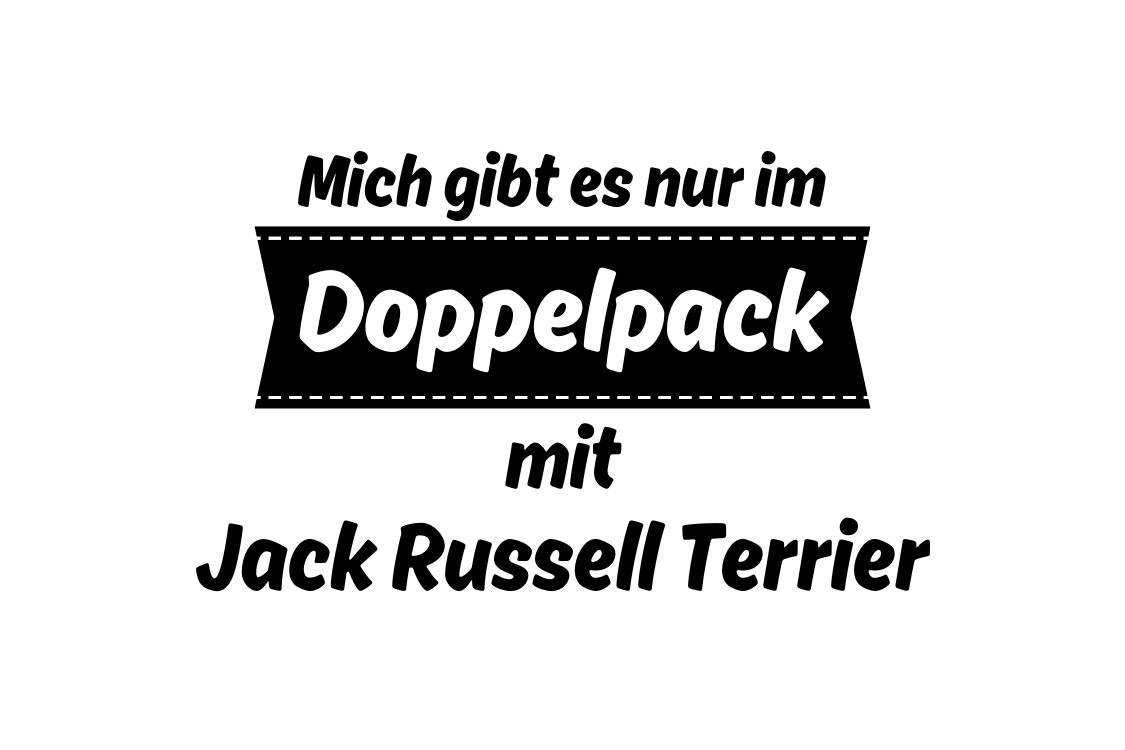 Mich gibt es nur im Doppelpack mit Jack Russell Terrier