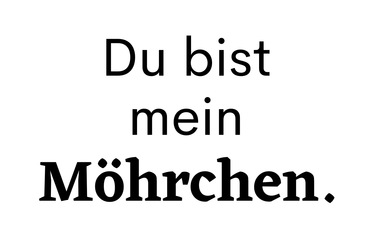 Du bist mein Möhrchen.