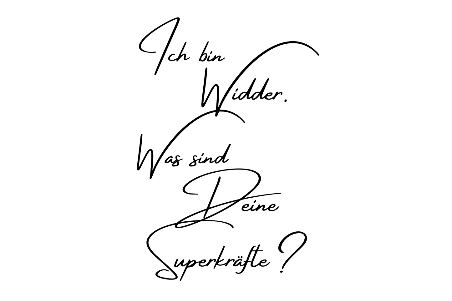Ich bin Widder. Was sind Deine Superkräfte?