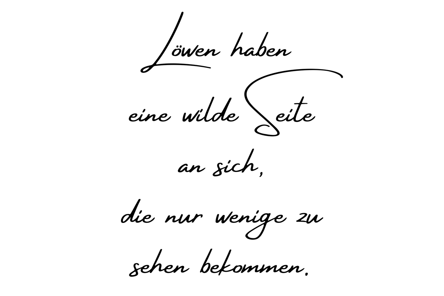 Löwen haben eine wilde Seite an sich, die nur wenige zu sehen bekommen.