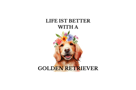 Life ist better with a Golden Retriever